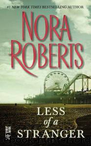 Less than a Stranger by Nora Roberts