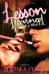 Lesson Learned: It Is What It Is by Portia A. Cosby