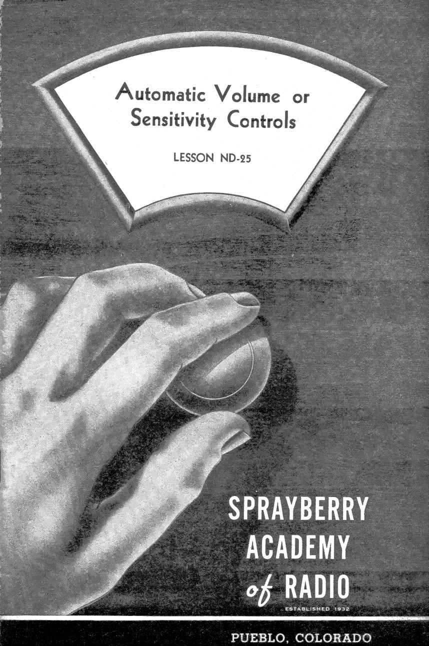 Lesson ND-25, Automatic Volume or Sensitivity Controls by Sprayberry Academy of Radio / Originals provided by David Holder / Scanned by Mike Yancey 2012