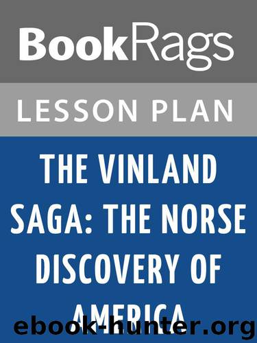 Lesson Plans The Vinland Sagas: The Norse Discovery of America by BookRags