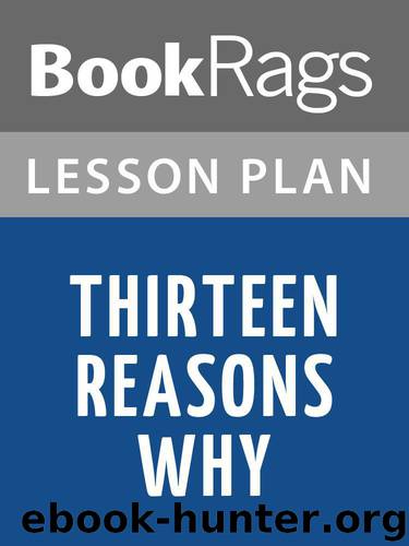 Lesson Plans Thirteen Reasons Why by BookRags