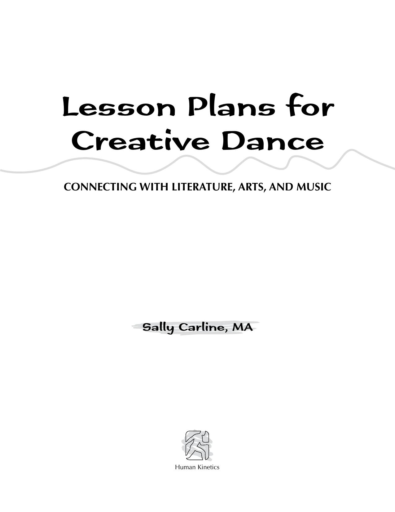 Lesson plans for creative dance : connecting with literature, arts, and music by Sally Carline