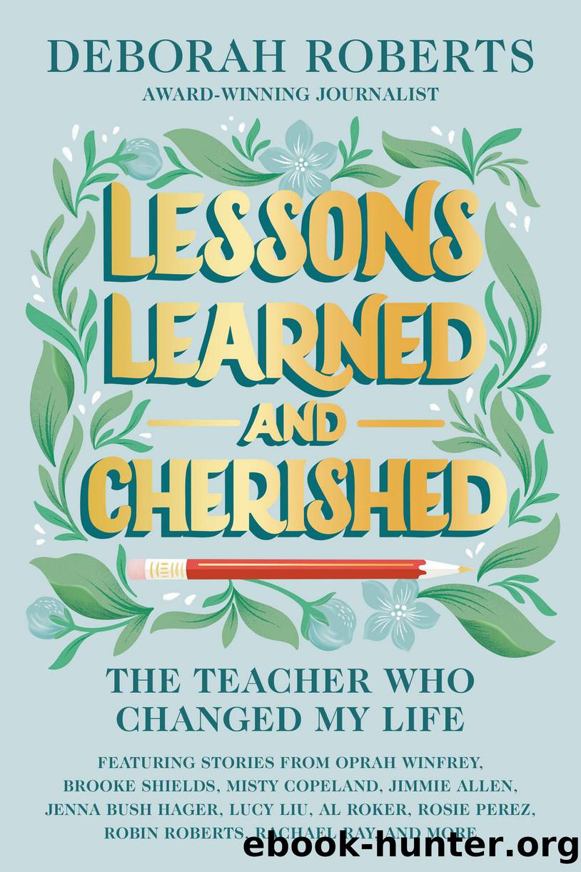 Lessons Learned and Cherished by Deborah Roberts