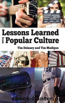 Lessons Learned from Popular Culture by Tim Delaney Tim Madigan