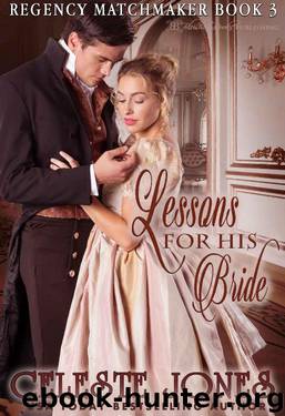Lessons for His Bride (Regency Matchmaker Book 3) by Celeste Jones
