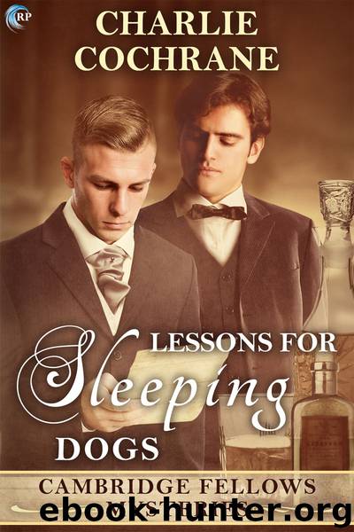 Lessons for Sleeping Dogs (Cambridge Fellows, #12) by Charlie Cochrane