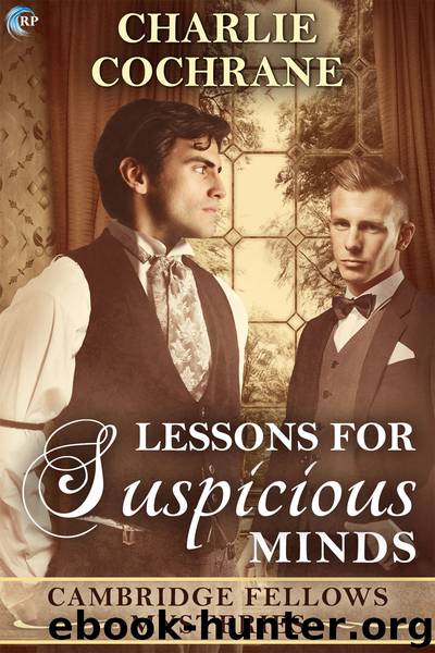 Lessons for Suspicious Minds (Cambridge Fellows, #10) by Charlie Cochrane