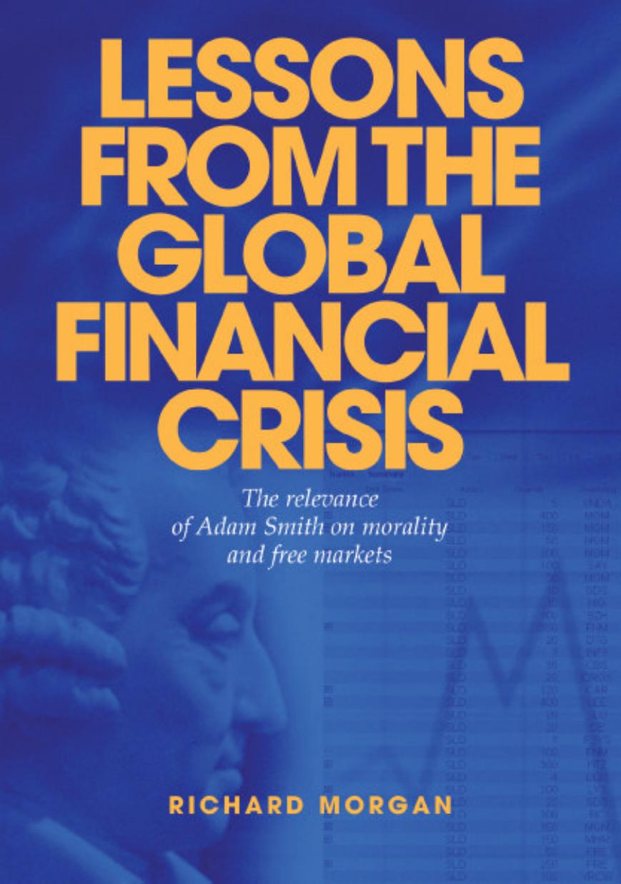 Lessons from the Global Financial Crisis: The Relevance of Adam Smith on Morality and Free Markets (repost) by Unknow