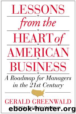 Lessons from the Heart of American Business by Gerald Greenwald & Charles Madigan