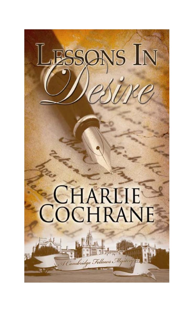 Lessons in Desire: Cambridge Fellows Mysteries Book 2 by Charlie Cochrane