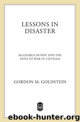 Lessons in Disaster by Gordon M. Goldstein