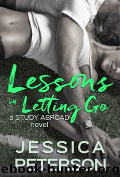 Lessons in Letting Go (Study Abroad Book 3) by Jessica Peterson