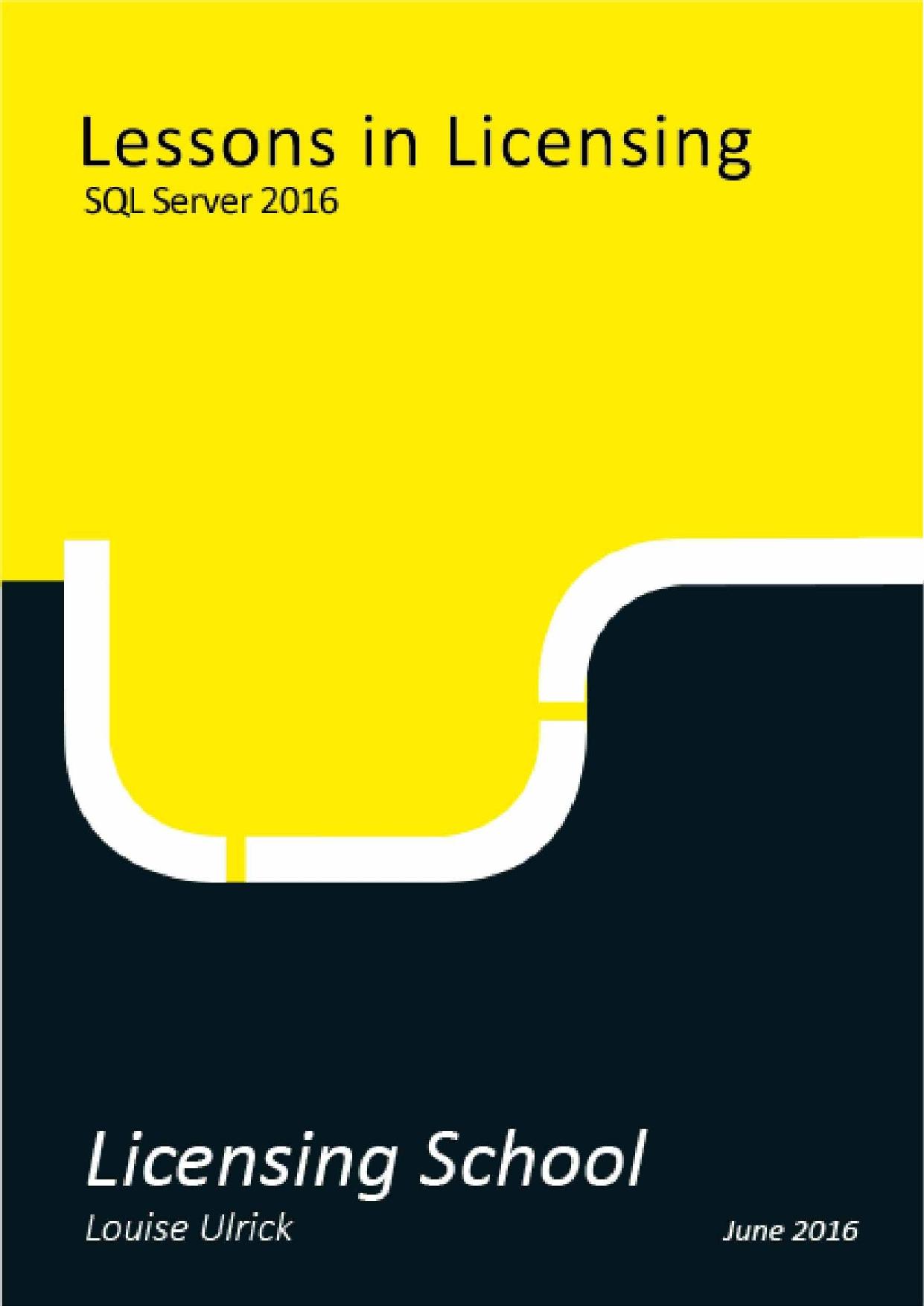 Lessons in Licensing SQL Server 2016 by Louise Ulrick