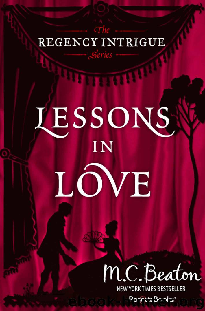 Lessons in Love (The Regency Intrigue Series Book 3) by Beaton M. C