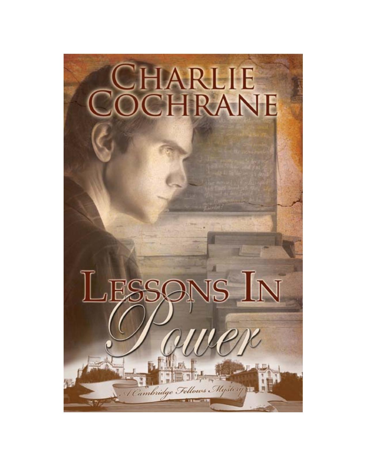 Lessons in Power: Cambridge Fellows Mysteries, Book 4 by Charlie Cochrane