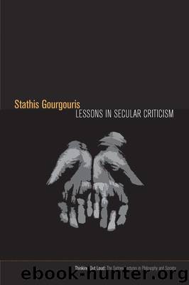 Lessons in Secular Criticism by Stathis Gourgouris
