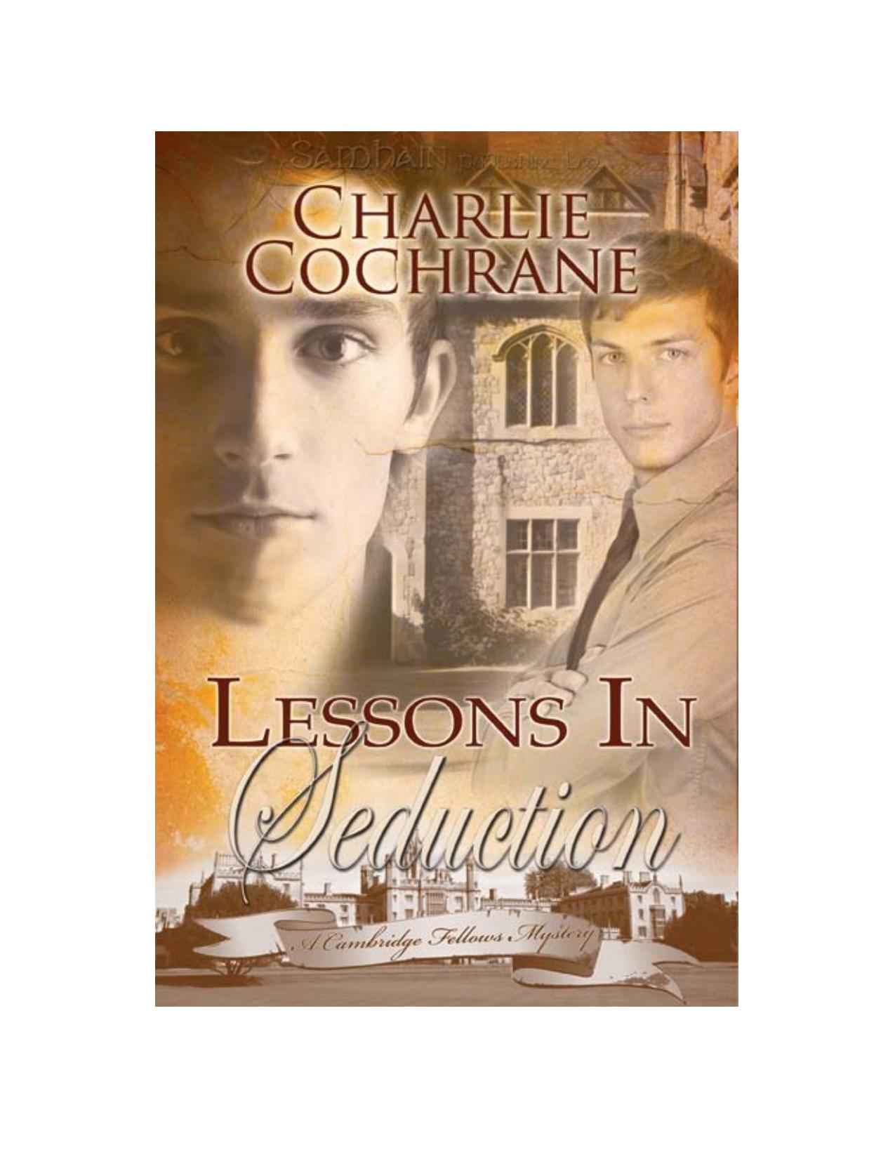 Lessons in Seduction: Cambridge Fellows Mysteries, Book 6 by Charlie Cochrane