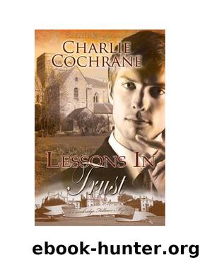 Lessons in Trust: Cambridge Fellows Mysteries, Book 7 by Charlie Cochrane