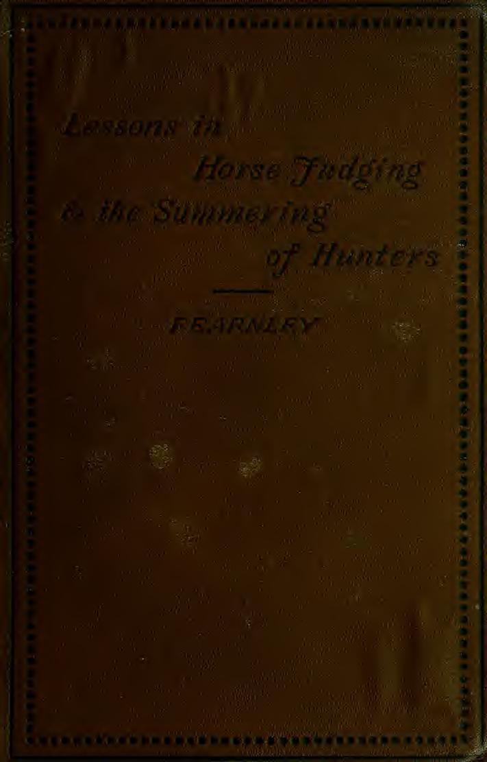 Lessons in horse judging : with instructions for the summering of hunters by Fearnley William