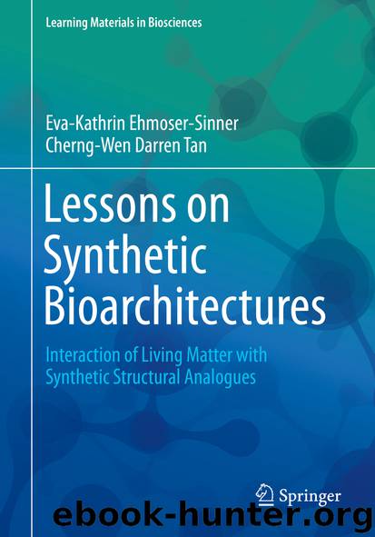 Lessons on Synthetic Bioarchitectures by Eva-Kathrin Ehmoser-Sinner & Cherng-Wen Darren Tan