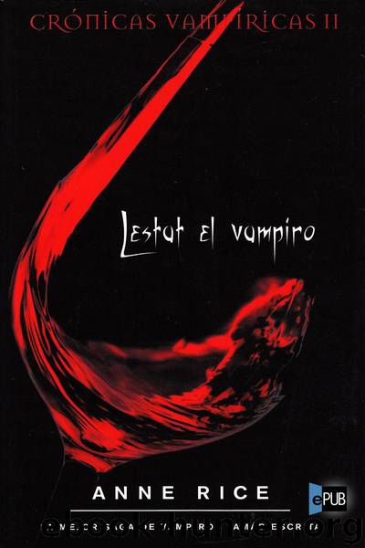 Lestat el vampiro by Anne Rice
