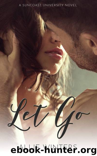 Let Go (Suncoast University Book 1) by Allie Winters