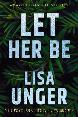 Let Her Be (Hush collection) by Lisa Unger