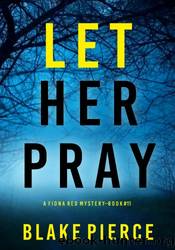 Let Her Pray by Blake Pierce