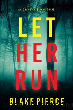 Let Her Run (A Fiona Red FBI Suspense ThrillerâBook 6) by Blake Pierce