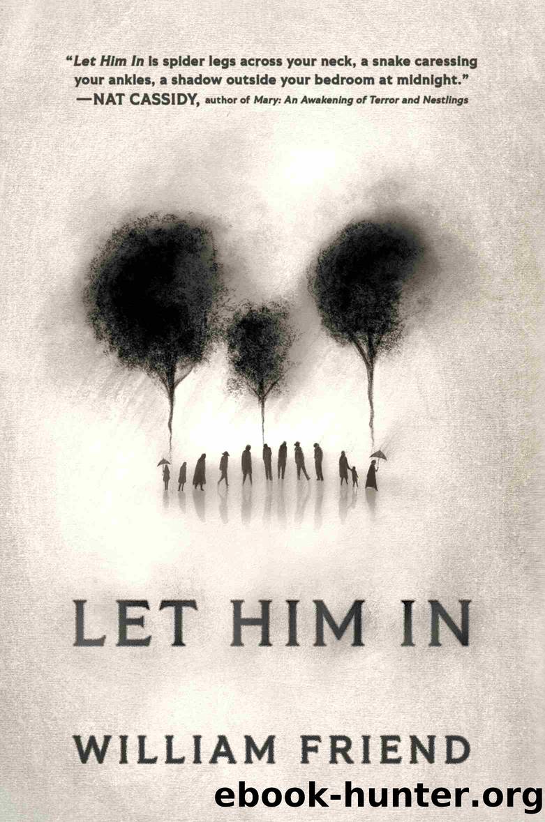 Let Him In by William Friend