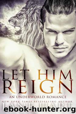 Let Him Reign: An Underworld Romance by Hart Lane