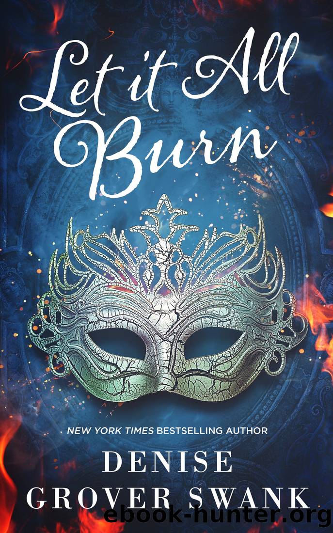 Let It All Burn by Swank Denise Grover
