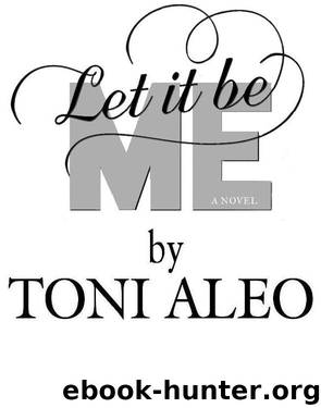 Let It Be Me by Toni Aleo