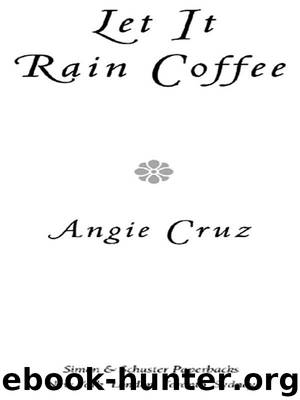 Let It Rain Coffee by Angie Cruz