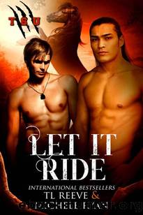 Let It Ride (Turnskin University Book 4) by TL Reeve & Michele Ryan
