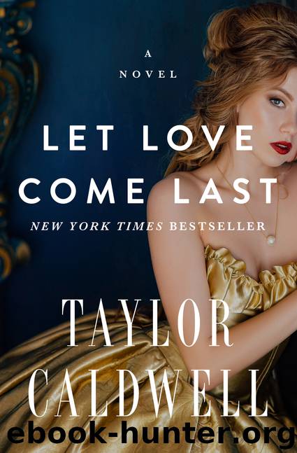 Let Love Come Last by Caldwell Taylor;