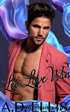 Let Love Win: MM friends-to-lovers and best friendâs brother romance by A.D. Ellis