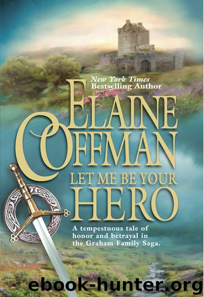 Let Me Be Your Hero by Elaine Coffman