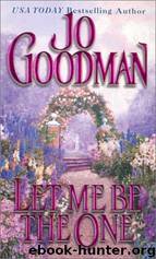 Let Me Be the One by Jo Goodman