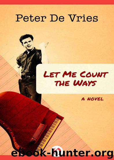 Let Me Count the Ways: A Novel by De Vries Peter