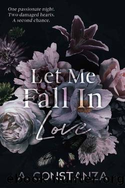 Let Me Fall In Love by A. Constanza