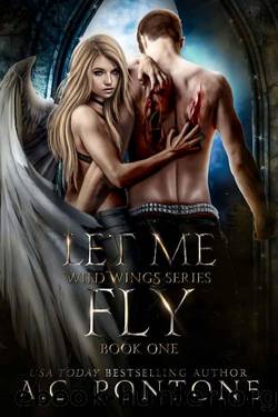 Let Me Fly (Wild Wings Book 1) by A.C. Pontone