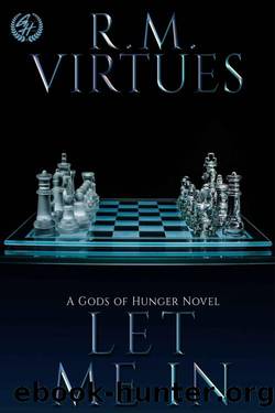 Let Me In : Gods of Hunger #3 by R.M. Virtues