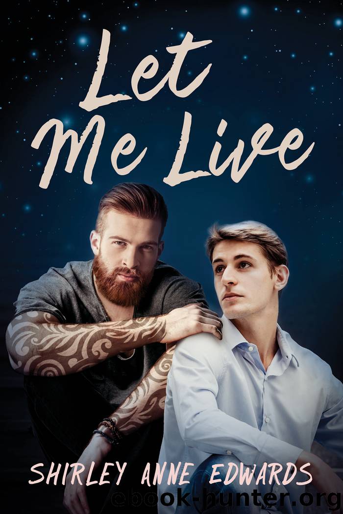 Let Me Live by Shirley Anne Edwards