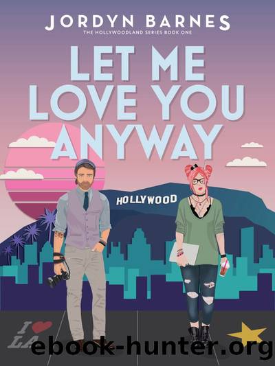 Let Me Love You Anyway by Jordyn Barnes
