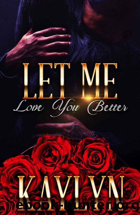 Let Me Love You Better: A Standalone Novel by Kaylyn