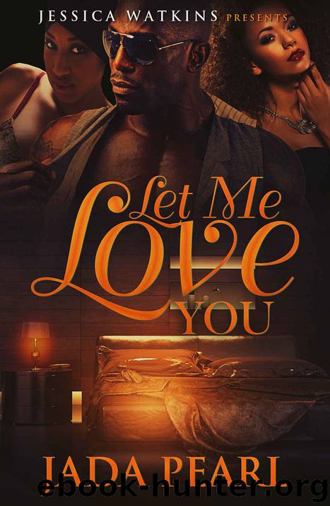 Let Me Love You by Jada Pearl