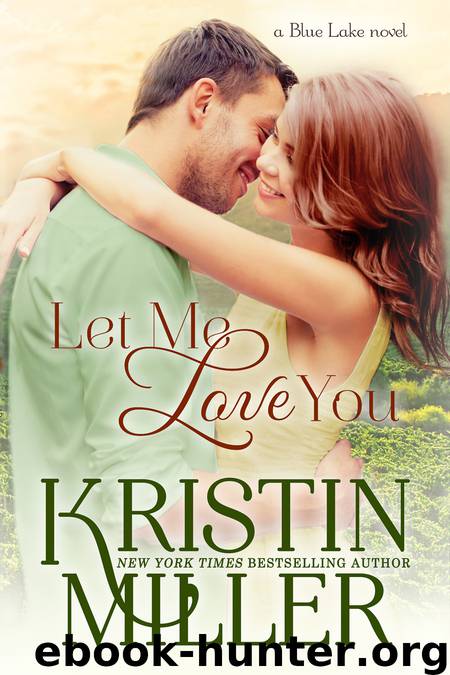 Let Me Love You by Kristin Miller