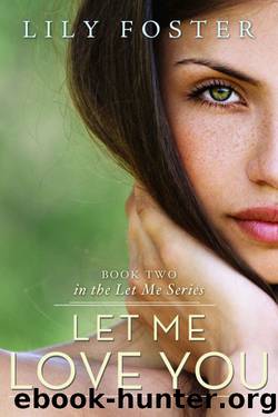 Let Me Love You by Lily Foster
