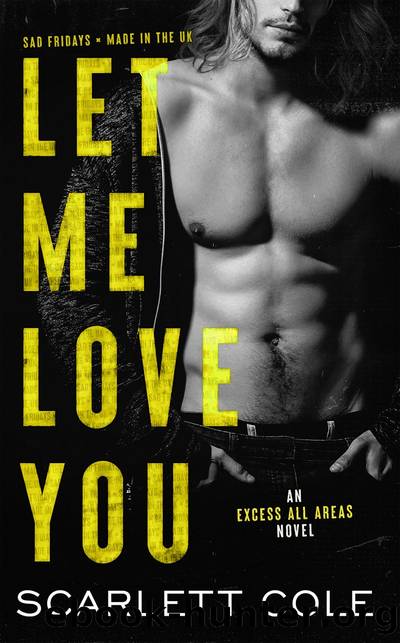Let Me Love You by Scarlett Cole